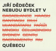 Hudba Jiří Dědeček: Nebudu bydlet v Québecu LP