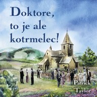 Mluvené slovo Patrick Taylor: Doktore, to je ale kotrmelec!