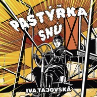Mluvené slovo Iva Tajovská: Pastýřka snů