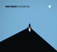 Hudba Miro Žbirka: Posledné veci  LP