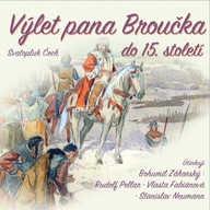 Mluvené slovo Svatopluk Čech: Výlet pana Broučka do 15.století