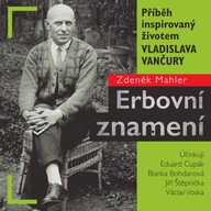 Mluvené slovo Zdeněk Mahler: Erbovní znamení