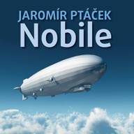 Mluvené slovo Jaromír Ptáček: Nobile