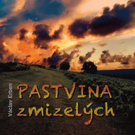 Mluvené slovo Václav Erben: Pastvina zmizelých