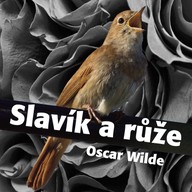 Mluvené slovo Oscar Wilde: Slavík a růže