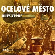 Mluvené slovo Jules Verne: Ocelové město
