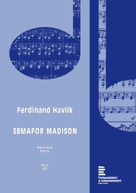 Noty Ferdinand Havlík: Semafor Madison