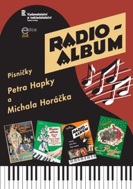 Noty Radio-album 4: Písničky Petra Hapky a Michala Horáčka