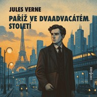 Mluvené slovo Jules Verne: Paříž ve dvaadvacátém století