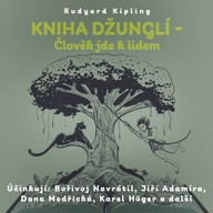 Mluvené slovo Rudyard Kipling: Kniha džunglí - Člověk jde k lidem