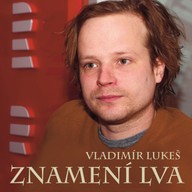 Mluvené slovo Vladimír Lukeš: Znamení lva