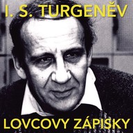 Mluvené slovo I.S.Turgeněv: Lovcovy zápisky