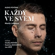 Mluvené slovo Martin Johanna: Každý ve svém