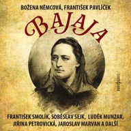Mluvené slovo Božena Němcová, František Pavlíček: Bajaja