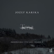 Mluvené slovo Jozef Karika: Tma
