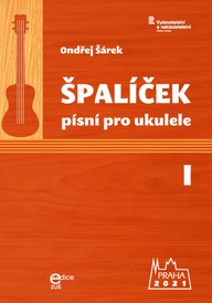 Noty Ondřej Šárek: Špalíček písní I pro ukulele