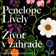 Mluvené slovo Penelope Lively: Život v zahradě