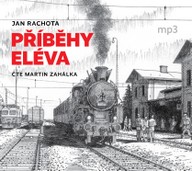 Mluvené slovo Jan Rachota: PŘÍBĚHY ELÉVA