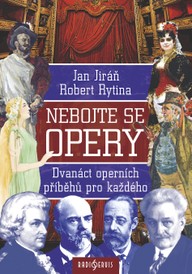 Kniha Jan Jiráň – Robert Rytina: Nebojte se opery