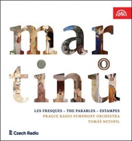 Hudba Bohuslav Martinů: Fresky, Paraboly, Rytiny / Les Fresques, The Parables, Estampes