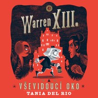 Mluvené slovo Tania del Rio: Warren XIII. a Vševidoucí oko