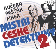 Mluvené slovo Fiker, Pešťák, Kučera: Mistři české detektivky 2