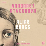 Mluvené slovo Margaret Atwoodová: Alias Grace
