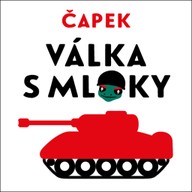 Mluvené slovo Karel Čapek: Válka s Mloky