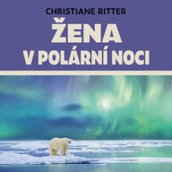 Mluvené slovo Christiane Ritter: Žena v polární noci