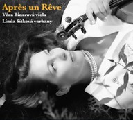 Hudba Věra Binarová, Linda Sítková: Apres un Reve