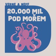 Mluvené slovo Jules Verne, Ondřej Neff: Dvacet tisíc mil pod mořem