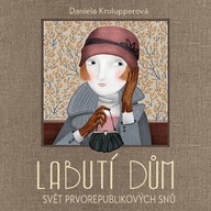 Mluvené slovo Daniela Krolupperová: Labutí dům
