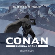 Mluvené slovo Robert Ervin Howard: Conan - Hodina draka