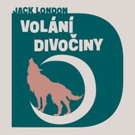 Mluvené slovo Jack London: Volání divočiny
