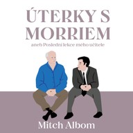 Mluvené slovo Mitch Albom: Úterky s Morriem