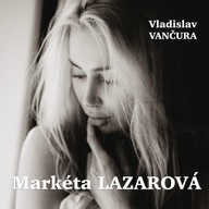 Mluvené slovo Vladislav Vančura: Markéta Lazarová