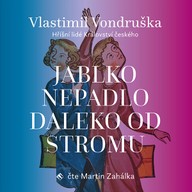 Mluvené slovo Vlastimil Vondruška: Jablko nepadlo daleko od stromu