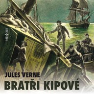 Mluvené slovo Jules Verne: Bratři Kipové