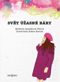 Kniha Barbora Janečková Vítová: Svět Úžasné Báry
