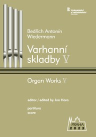 Noty B. A. Wiedermann (ed. Jan Hora): Varhanní skladby V