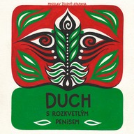 Mluvené slovo Mnislav Zelený Atapana: Duch s rozkvetlým penisem