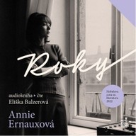 Mluvené slovo Annie Ernauxová: Roky