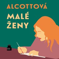Mluvené slovo Louisa May Alcottová: Malé ženy