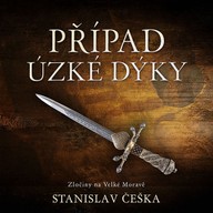 Mluvené slovo Stanislav Češka: Případ úzké dýky