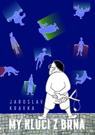 Kniha Jaroslav Kravka: My kluci z Brna