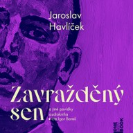 Mluvené slovo Jaroslav Havlíček: Zavražděný sen
