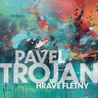 Hudba Pavel Trojan: Hravé flétny