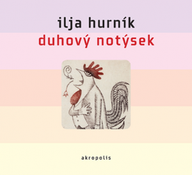 Hudba Ilja Hurník: Duhový notýsek (2CD)