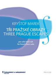 Noty Kryštof Marek: Tři pražské obrazy pro sólo lesní roh