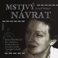 Mluvené slovo Kamil Bednář: Mstivý návrat